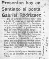 Presentan hoy en Santiago al poeta Gabriel Rodríguez  [artículo] S.