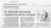 A Gabriela recuerda Academia de la Lengua  [artículo].