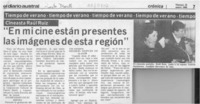 "En mi cine están presentes las imágenes de esta región"