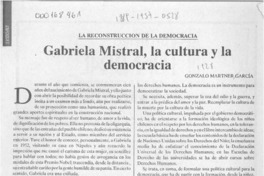 Gabriela Mistral, la cultura y la democracia  [artículo] Gonzalo Martner García.