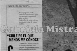 Gabriela Mistral "Chile es el que menos me conoce"  [artículo] Gloria Pérez Compagnon.