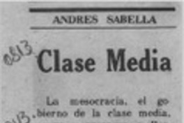 Clase media  [artículo] Andrés Sabella.