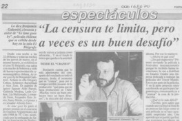 "La censura te limita, pero a veces es un buen desafío"