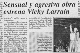 Sensual y agresiva obra estrena Vicky Larraín