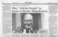 Muy "chicha fresca" se lanzó el doctor Monckeberg  [artículo].