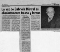 La Voz de Gabriela Mistral es absolutamente fresca y lozana  [artículo].