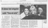 El Debut del singular café "Tres en uno"  [artículo].