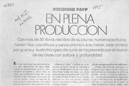 Desiderio Papp en plena producción  [artículo] Ana María Larraín.