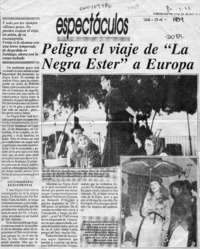 Peligra el viaje de "La negra Ester" a Europa  [artículo].