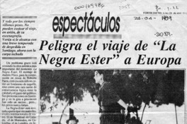 Peligra el viaje de "La negra Ester" a Europa  [artículo].