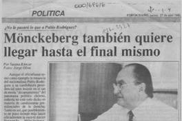 Mönckeberg también quiere llegar hasta el final mismo  [artículo] Susana Kúncar.