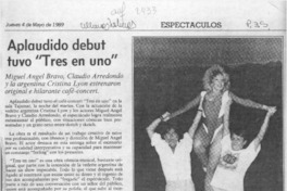Aplaudido debut tuvo "Tres en uno"