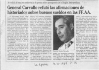 General Carvallo refutó las afirmaciones de historiador sobre buenos sueldos en las FF. AA.  [artículo].
