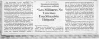 "Los militares no tenemos una situación holgada"