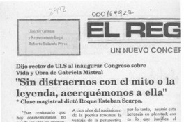 "Sin distraernos con el mito o la leyenda, acerquémonos a ella"  [artículo].