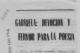 Gabriela, devoción y fervor para la poesía  [artículo].