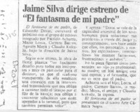 Jaime Silva dirige estreno de "El fantasma de mi padre"