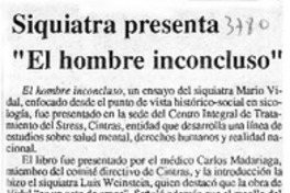 Siquiatra presenta "El hombre inconcluso"  [artículo].