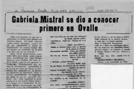 Gabriela Mistral se dio a conocer primero en Ovalle  [artículo].