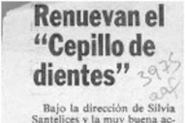 Renuevan el "Cepillo de dientes"  [artículo].