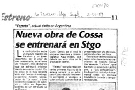 Nueva obra de Cossa se estrenará en Stgo  [artículo].