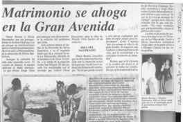 Matrimonio se ahoga en la Gran Avenida  [artículo].