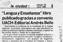 "Lengua y enseñanza" libro publicado gracias a convenio UACH-Editorial Andrés Bello  [artículo].