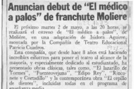 Anuncian debut de "El médico a palos" de franchute Molière  [artículo].