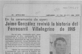 Jaime González revivió la historia del ferrocarril villalegrino de 1915