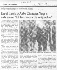 En el teatro Arte Cámara Negra estrenan "El fantasma de mi padre"