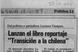 Lanzan el libro reportaje, "Transición a la chilena"