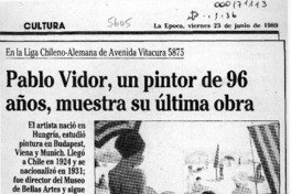 Pablo Vidor, un pintor de 96 años, muestra su última obra  [artículo].