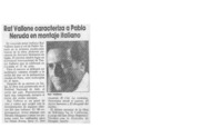 Raf Vallone caracteriza a Pablo Neruda en montaje italiano  [artículo].