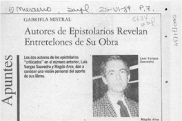 Gabriela Mistral, autores de epistolarios revelan entretelones de su obra  [artículo].