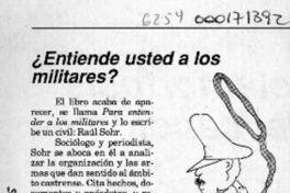 Entiende usted a los militares?  [artículo].