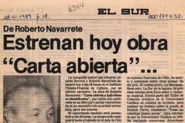 Estrenan hoy obra "Carta abierta" --  [artículo].