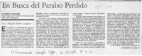En busca del paraíso perdido  [artículo] J. Miguel Ibáñez Langlois.