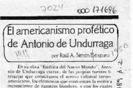 El americanismo profético de Antonio de Undurraga  [artículo] Raúl A. Simón Eléxpuru.
