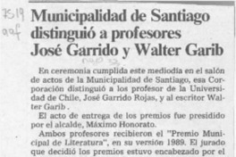 Municipalidad de Santiago distinguió a profesores José Garrido y Walter Garib  [artículo].