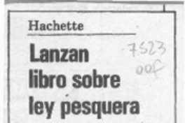 Lanzan libro sobre ley pesquera  [artículo].