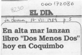 En alta mar lanzan libro "Dos menos dos" hoy en Coquimbo  [artículo].