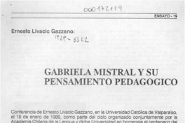 Gabriela Mistral y su pensamiento pedagógico  [artículo] Ernesto Livacic Gazzano.