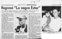 Regresó "La negra Ester"  [artículo].
