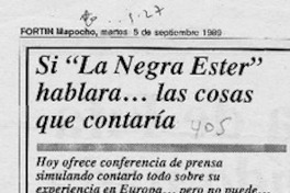Si "La negra Ester" hablara -- las cosas que contaría  [artículo].