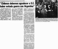 "Chilenos debemos agradecer a S. E. haber evitado guerra con Argentina"
