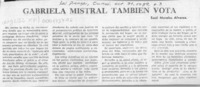 Gabriela Mistral también vota  [artículo] Raúl Morales Alvarez.