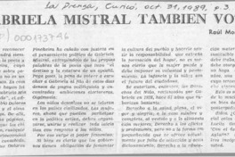 Gabriela Mistral también vota  [artículo] Raúl Morales Alvarez.