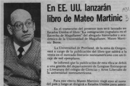 En EE. UU. lanzarán libro de Mateo Martinic  [artículo].