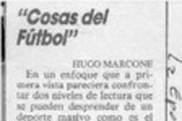 "Cosas del fútbol"  [artículo] Hugo Marcone.