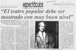 "El Teatro popular debe ser mostrado con muy buen nivel"  [artículo].